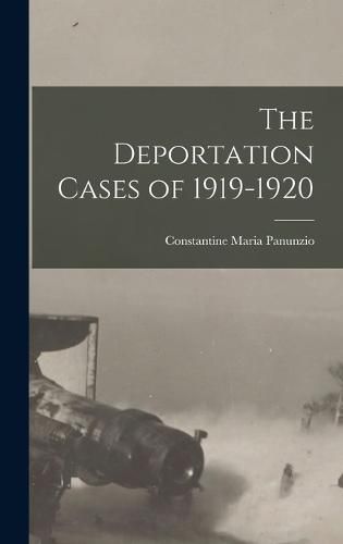 Cover image for The Deportation Cases of 1919-1920