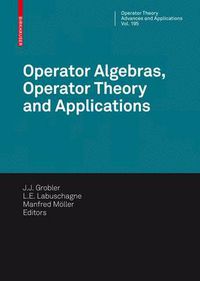 Cover image for Operator Algebras, Operator Theory and Applications: 18th International Workshop on Operator Theory and Applications, Potchefstroom, July 2007