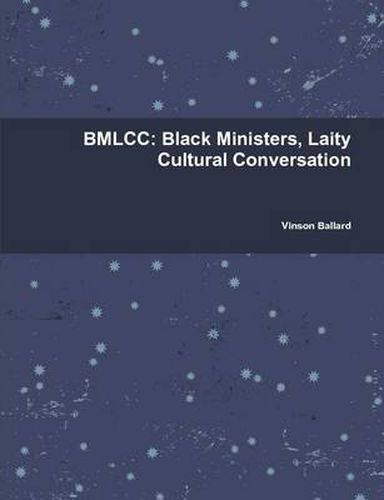 Cover image for Bmlcc: Black Ministers, Laity Cultural Conversation