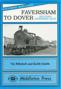 Cover image for Faversham to Dover: Including Faversham Quay