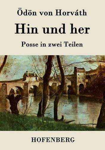 Hin und her: Posse in zwei Teilen