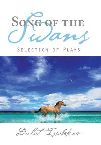 Cover image for Song of the Swans: Selection of Plays