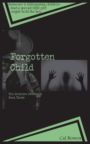 Cover image for Forgotten Child (The Grimoire Detective Book 3)