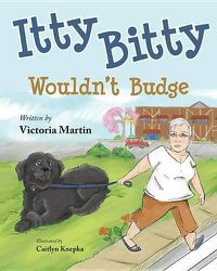 Cover image for Itty Bitty Wouldn't Budge