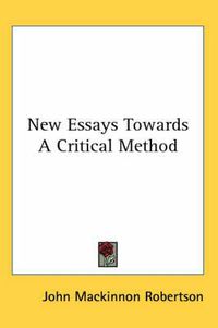 Cover image for New Essays Towards a Critical Method