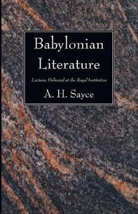 Cover image for Babylonian Literature: Lectures Delivered at the Royal Institution