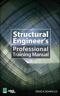 Cover image for The Structural Engineer's Professional Training Manual