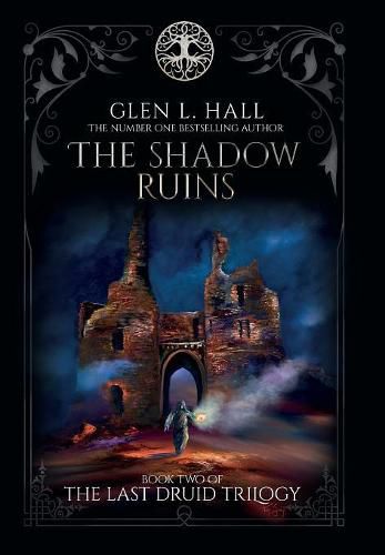 Cover image for The Shadow Ruins: Book Two of The Last Druid Trilogy