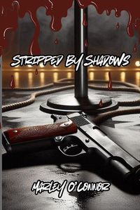 Cover image for Stripped By Shadows