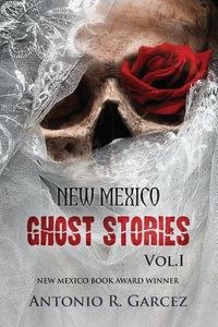 Cover image for New Mexico Ghost Stories Volume I