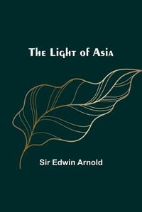 Cover image for The Light of Asia