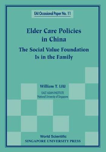 Cover image for Elder Care Policies In China: The Social Value Foundation Is In The Family