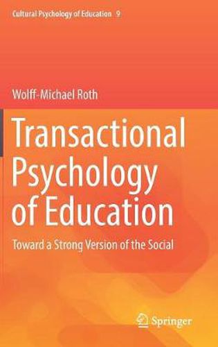 Transactional Psychology of Education: Toward a Strong Version of the Social