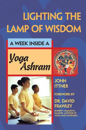 Cover image for Lighting the Lamp of Wisdom: A Week Inside a Yoga Ashram