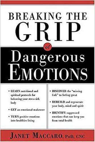 Cover image for Breaking the Grip of Dangerous Emotions