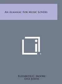 Cover image for An Almanac for Music Lovers