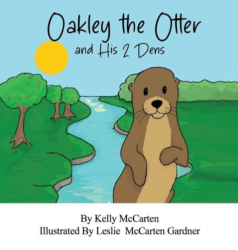 Cover image for Oakley the Otter and His 2 Dens