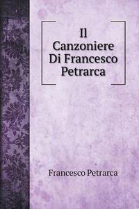 Cover image for Il Canzoniere Di Francesco Petrarca