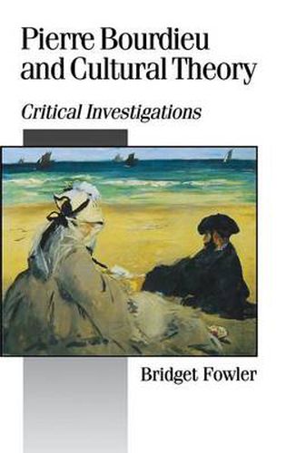 Pierre Bourdieu and Cultural Theory: Critical Investigations