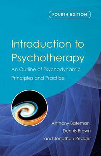 Cover image for Introduction to Psychotherapy: An Outline of Psychodynamic Principles and Practice, Fourth Edition