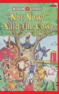 Cover image for Not Now! Said the Cow: Level 2