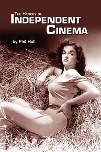 Cover image for The History of Independent Cinema