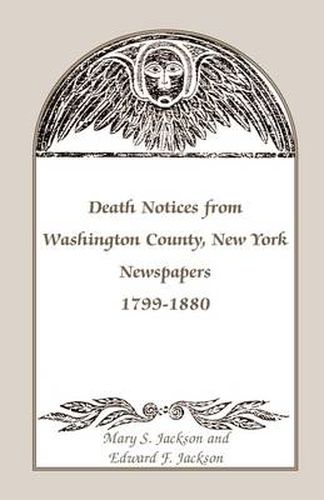 Cover image for Death Notices from Washington County, New York, Newspapers, 1799-1880