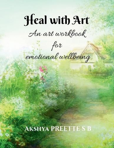 Cover image for Heal with Art - An art workbook for emotional wellbeing