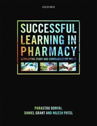 Cover image for Successful Learning in Pharmacy: Developing study and communication skills