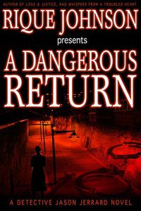 Cover image for A Dangerous Return: A Novel
