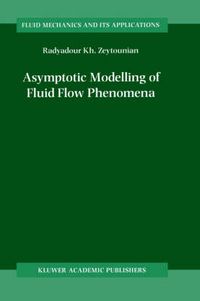 Cover image for Asymptotic Modelling of Fluid Flow Phenomena