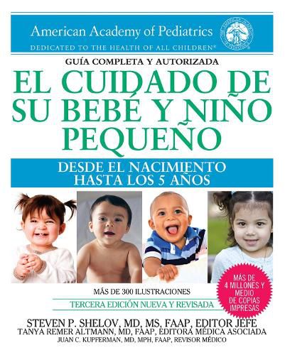 Cover image for El cuidado de su bebe y nino pequeno: Desde el nacimiento hasta los cinco anos