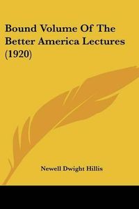 Cover image for Bound Volume of the Better America Lectures (1920)