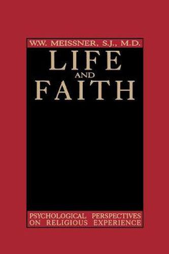 Cover image for Life and Faith: Psychological Perspectives on Religious Experience