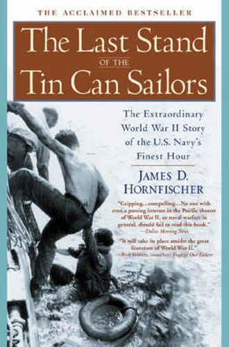 Last Stand of Tin Can Soldiers: The Extraordinary World War II Story of the US Navy's Finest Hour