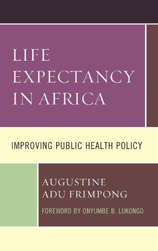 Cover image for Life Expectancy in Africa: Improving Public Health Policy