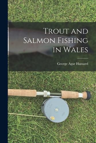 Cover image for Trout and Salmon Fishing in Wales