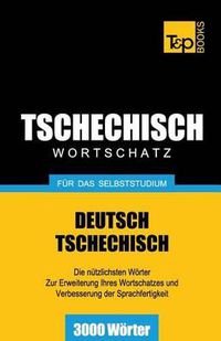 Cover image for Tschechischer Wortschatz fur das Selbststudium - 3000 Woerter