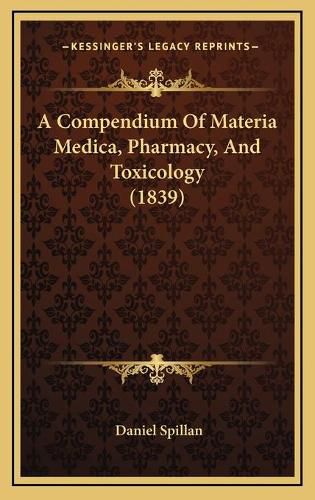 A Compendium of Materia Medica, Pharmacy, and Toxicology (1839)