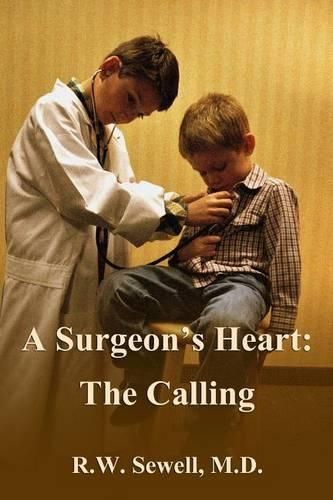 Cover image for A Surgeon's Heart: The Calling