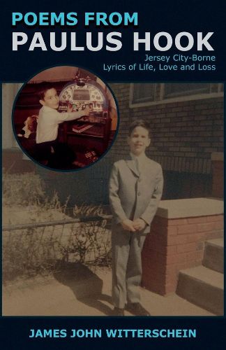 Cover image for Poems From Paulus Hook: Jersey City-borne Lyrics of Life, Love and Loss