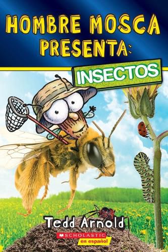 Cover image for Hombre Mosca Presenta: Insectos (Fly Guy Presents: Insects)
