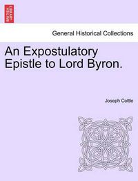 Cover image for An Expostulatory Epistle to Lord Byron.