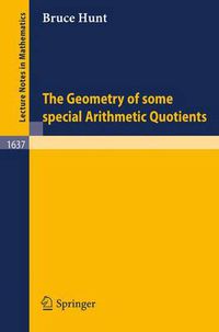 Cover image for The Geometry of some special Arithmetic Quotients