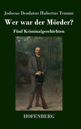 Cover image for Wer war der Moerder?: Funf Kriminalgeschichten