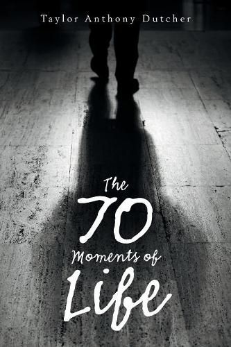 The 70 Moments of Life