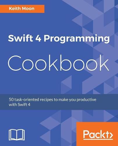 Cover image for Swift 4 Programming Cookbook