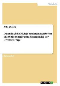 Cover image for Das indische Bildungs- und Trainingssystem unter besonderer Berucksichtigung der Diversity-Frage