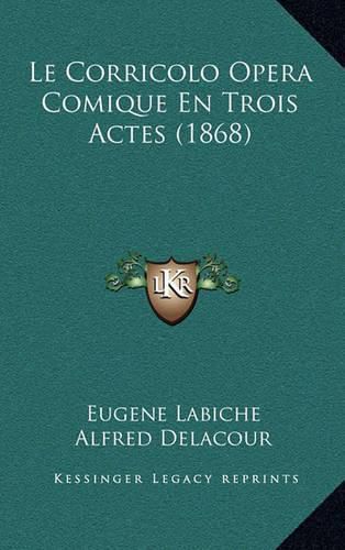 Le Corricolo Opera Comique En Trois Actes (1868)