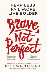 Cover image for Brave, Not Perfect: Fear Less, Fail More and Live Bolder